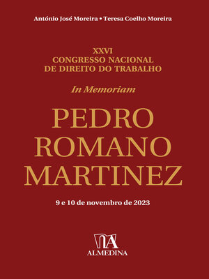 cover image of In Memoriam Professor Doutor Pedro Romano Martinez--XXVI Congresso Nacional de Direito do Trabalho